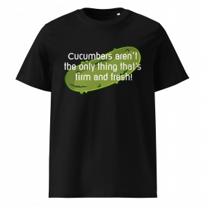 Cucumbers aren't the only thing... organic cotton t-shirt